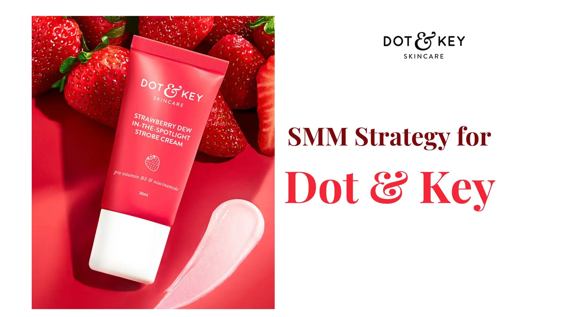 Social Media Marketing Strategy for Dot and Key